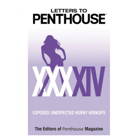 Letters to Penthouse XXXXIV: Exposed: Unexpected Horny Hookups