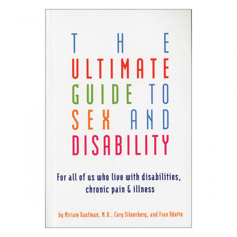 The Ultimate Guide to Sex and Disability