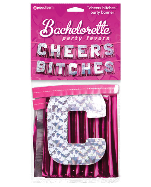 "Cheers Bitches" Banner